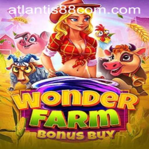 Exploring the Enchantment of WonderFarmBonusBuy in the Era of ATLANTIS88